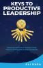 Keys To Productive Leadership