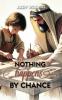 Nothing Happens By Chance