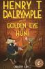 Henry T Dalrymple and the Golden Eye of Huni