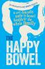 The Happy Bowel