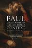 Paul in his Jewish and Graeco-Roman Context