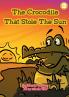 The Crocodile That Stole The Sun
