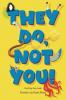 They Do Not You!