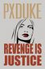 Revenge Is Justice