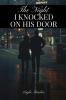 The Night I Knocked on His Door