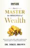 How To Master The Principles of Wealth