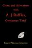 Crime and Adventure with A. J. Raffles Gentleman Thief