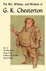 The Wit Whimsy and Wisdom of G. K. Chesterton Volume 6