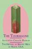 The Tourmaline / The History of Mount Mica of Maine U.S.A.