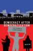 Democracy After Democratization