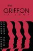 The Griffon Trilogy