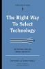 The Right Way to Select Technology