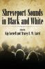 Shreveport Sounds in Black & White