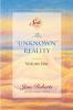 The Unknown Reality Volume One