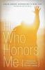 He Who Honors Me