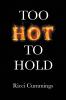 Too Hot to Hold