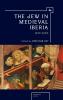 The Jew in Medieval Iberia 1100-1500
