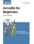 Simple Arcadia for Beginners