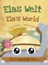 Elas Welt Eine fr��hliche Geburtstagsgeschichte und eine Feier des Erbes und der Weltkulturen Deutsch-englische Ausgabe
