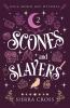 Scones and Slayers