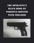 THE OPERATIVE'S BLACK BOOK ON PERSONAL DEFENSE WITH FIREARMS