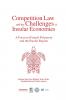 Competition Law and the Challenges of Insular Economies