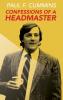 Confessions of a Headmaster