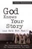 God Knows Your Story