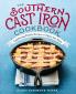 The Southern Cast Iron Cookbook