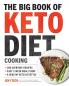 The Big Book of Ketogenic Diet Cooking