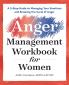 The Anger Management Workbook for Women