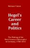 Hegel's Career and Politics