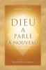 Dieu a parlé à nouveau (God Has Spoken Again - French Edition)