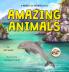Amazing Animals