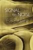 Signal to Noise
