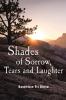 Shades of Sorrow Tears and Laughter