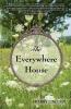 The Everywhere House