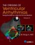 The Origins of Ventricular Arrhythmias