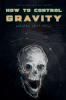 How To Control Gravity