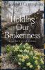 Holding Our Brokenness