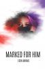 Marked for Him