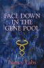 Face Down in the Gene Pool