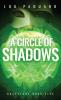 A Circle of Shadows