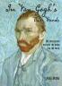 IN VAN GOGH'S OWN WORDS