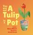 You Are Not A Tulip In a Pot