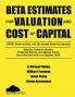 Beta Estimates for Valuation and Cost of Capital As of the End of 1st Quarter 2018