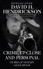 Crime Up Close and Personal