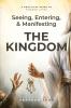 Seeing Entering and Manifesting the Kingdom