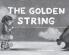 The Golden String