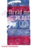 thread me an exit